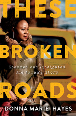 These Broken Roads: Scammed and Vindicated, One Woman's Story (PB) (2023)