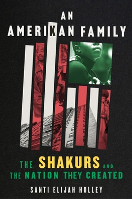 An Amerikan Family: The Shakurs and the Nation They Created (PB) (2024)