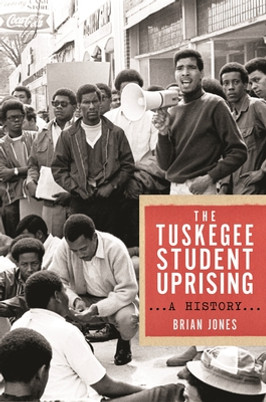 The Tuskegee Student Uprising: A History #2 (PB) (2024)