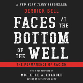 Faces at the Bottom of the Well: The Permanence of Racism (CD) (2018)