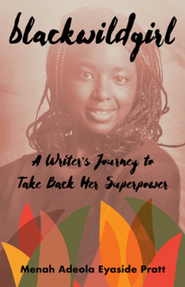 Blackwildgirl: A Writer's Journey to Take Back Her Superpower (PB) (2024)