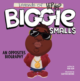 Legends of Hip-Hop: Biggie Smalls: An Opposites Biography (2024)