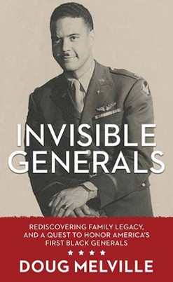 Invisible Generals: Rediscovering Family Legacy, and a Quest to Honor America's First Black Generals (2024) (Large Print)