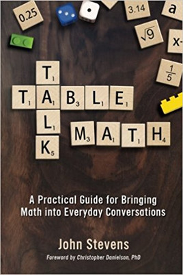 Table Talk Math: A Practical Guide for Bringing Math Into Everyday Conversations