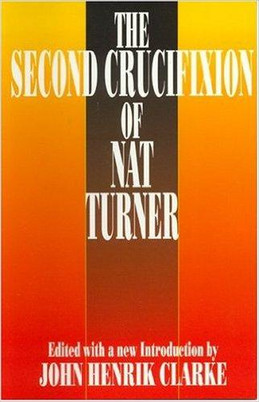 The Second Crucifixion of Nat Turner