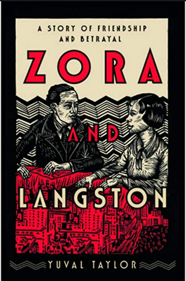 Zora and Langston: A Story of Friendship and Betrayal by Yuval Taylor