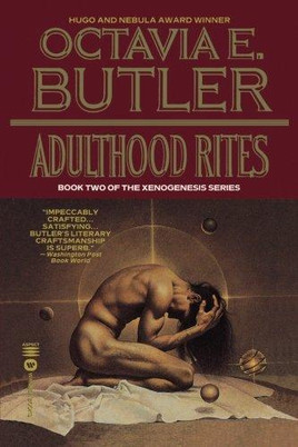 Adulthood Rites ( Xenogenesis #2) by Octavia E. Butler