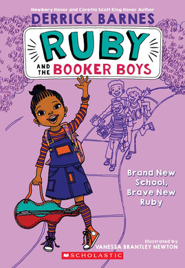 Brand New School, Brave New Ruby (Ruby and the Booker Boys #1 ) by Derrick Barnes