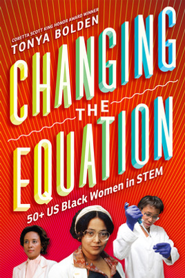 Changing the Equation: 50+ US Black Women in Stem