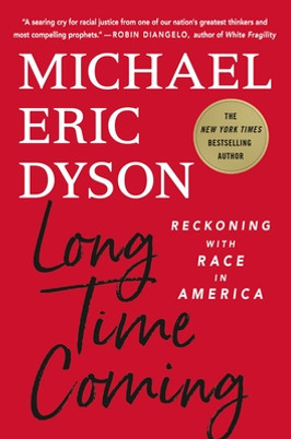 Long Time Coming:  Reckoning with Race in America