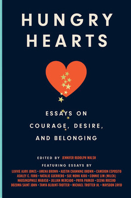 Hungry Hearts: Essays on Courage, Desire, and Belonging