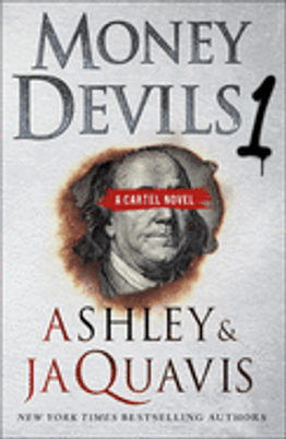 Money Devils 1: A Cartel Novel (Cartel, 8) by Ashley & JaQuavis