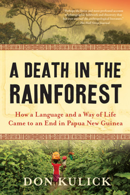 A Death in the Rainforest: How a Language and a Way of Life Came to an End in Papua New Guinea (PB) (2020)