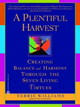 A Plentiful Harvest: Creating Balance and Harmony Through the Seven Living Virtues (PB) (2003)