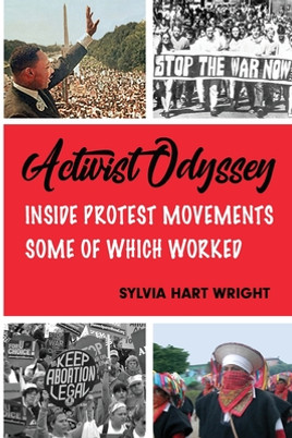 Activist Odyssey: Inside Protest Movements, Some of Which Worked (PB) (2020)