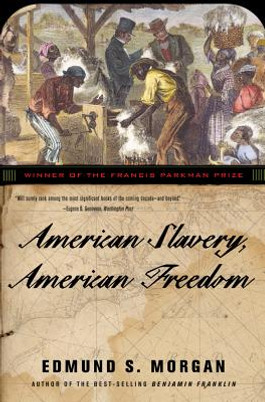 American Slavery, American Freedom (PB) (2003)