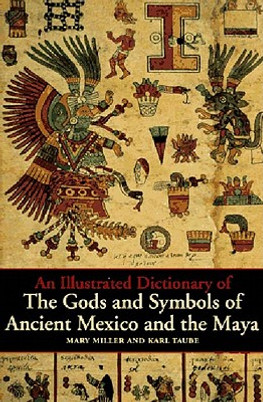 An Illustrated Dictionary of the Gods and Symbols of Ancient Mexico and the Maya (PB) (1997)