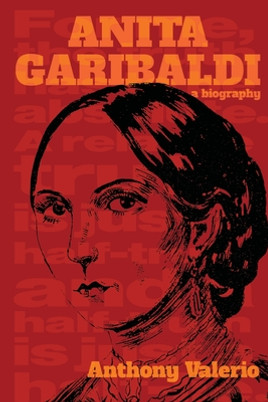 ANITA GARIBALDI, a biography (PB) (2020)