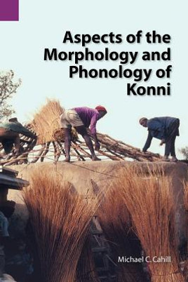 Aspects of the Morphology and Phonology of Konni (PB) (2007)