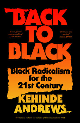 Back to Black: Retelling Black Radicalism for the 21st Century (PB) (2019)