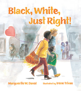 Black, White, Just Right! (PB) (2019)