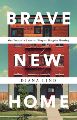 Brave New Home: Our Future in Smarter, Simpler, Happier Housing (HC) (2020)