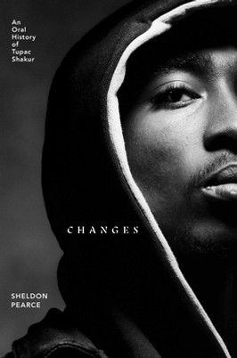 Changes: An Oral History of Tupac Shakur (HC) (2021)