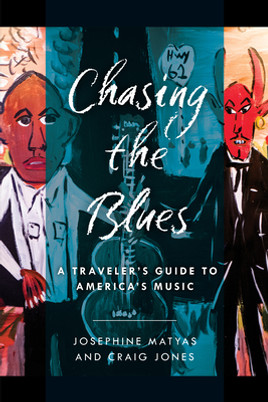 Chasing the Blues: A Traveler's Guide to America's Music (PB) (2021)