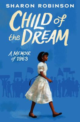 Child of the Dream (a Memoir of 1963) (HC) (2019)