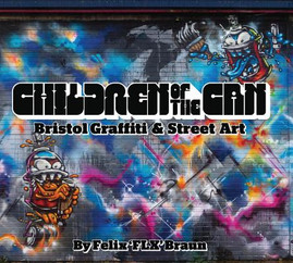 Children of the Can: Bristol Graffiti & Street Art (HC) (2013)