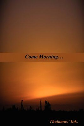 Come Morning... (PB) (2007)