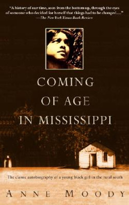 Coming of Age in Mississippi: The Classic Autobiography of a Young Black Girl in the Rural South (PB) (2004)