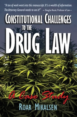 Constitutional Challenges to the Drug Law: A Case Study (PB) (2021)