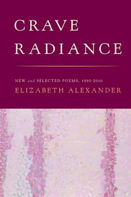 Crave Radiance: New and Selected Poems 1990-2010 (PB) (2012)