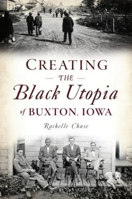 Creating the Black Utopia of Buxton, Iowa (PB) (2019)