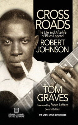 Crossroads: The Life and Afterlife of Blues Legend Robert Johnson (PB) (2017)