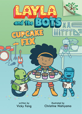 Cupcake Fix: A Branches Book (Layla and the Bots #3) (Library Edition), 3 (HC) (2021)