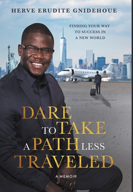 Dare To Take A Path Less Traveled: Finding your way to success in a new world (HC) (2019)