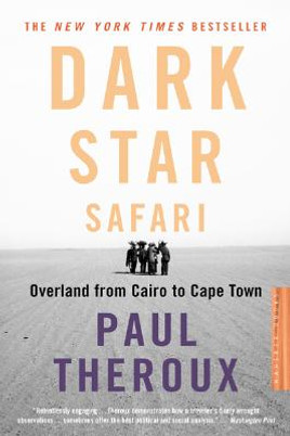 Dark Star Safari: Overland from Cairo to Capetown (PB) (2004)