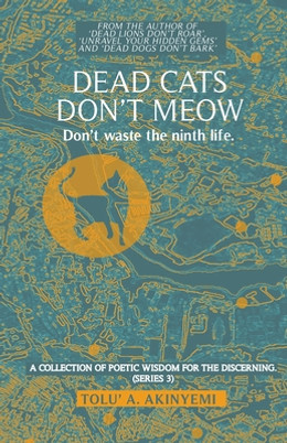 Dead Cats Don't Meow: Don't Waste the Ninth Life (PB) (2021)