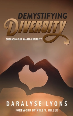 Demystifying Diversity: Embracing our Shared Humanity (HC) (2020)