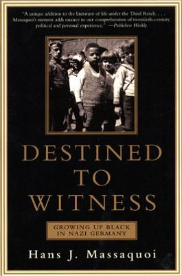 Destined to Witness: Growing Up Black in Nazi Germany (PB) (2001)
