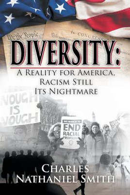 Diversity: A Reality for America, Racism Still Its Nightmare (PB) (2018)