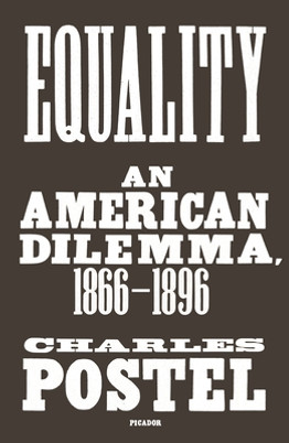 Equality: An American Dilemma, 1866-1896 (PB) (2020)