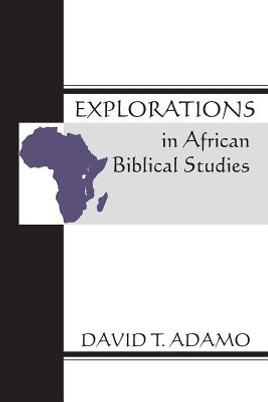 Explorations in African Biblical Studies (PB) (2001)