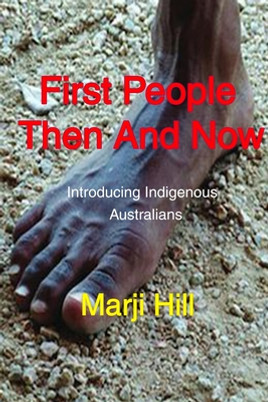 First People Then and Now: Introducing Indigenous Australians (PB) (2021)