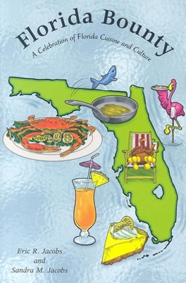 Florida Bounty: A Celebration of Florida Cuisine and Culture (PB) (2006)