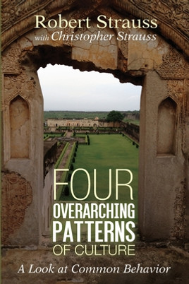 Four Overarching Patterns of Culture: A Look at Common Behavior (PB) (2019)