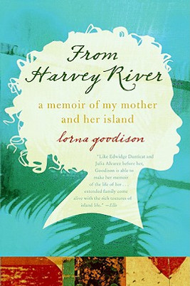 From Harvey River: A Memoir of My Mother and Her Island (PB) (2009)