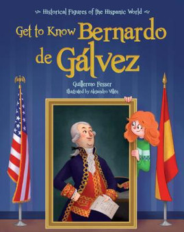 Get to Know Bernardo de Galvez (English Edition) (PB) (2017)